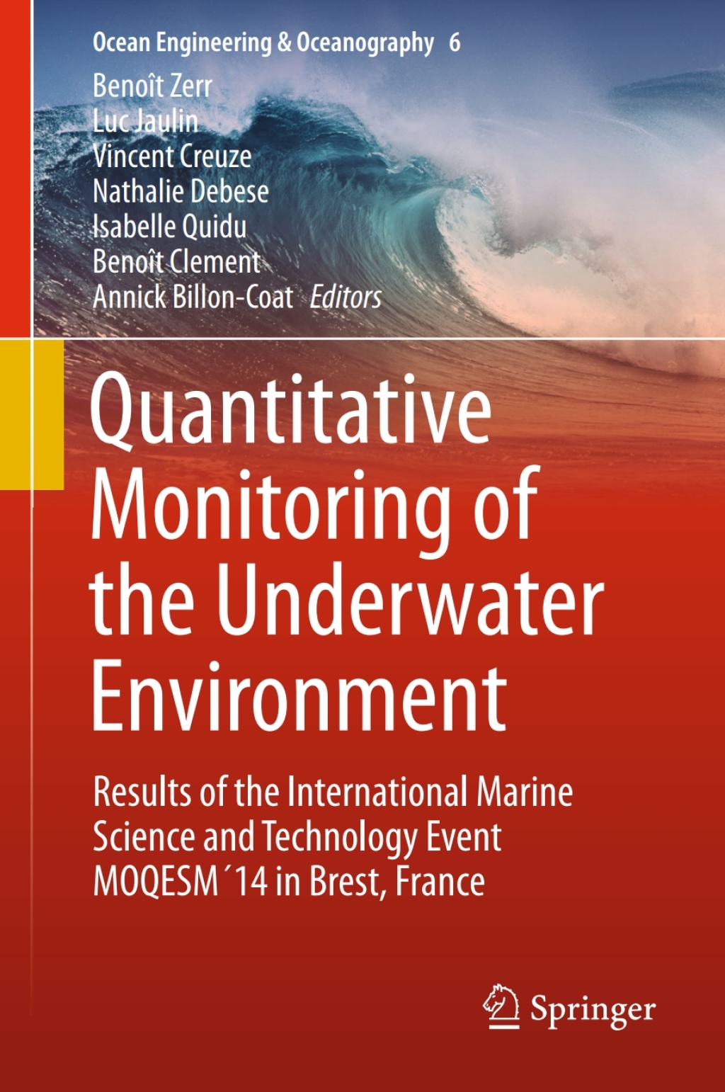 Quantitative Monitoring of the Underwater Environment Results of the International Marine Science and Technology Event MOQESMÃ‚Â´14 in Brest, France 