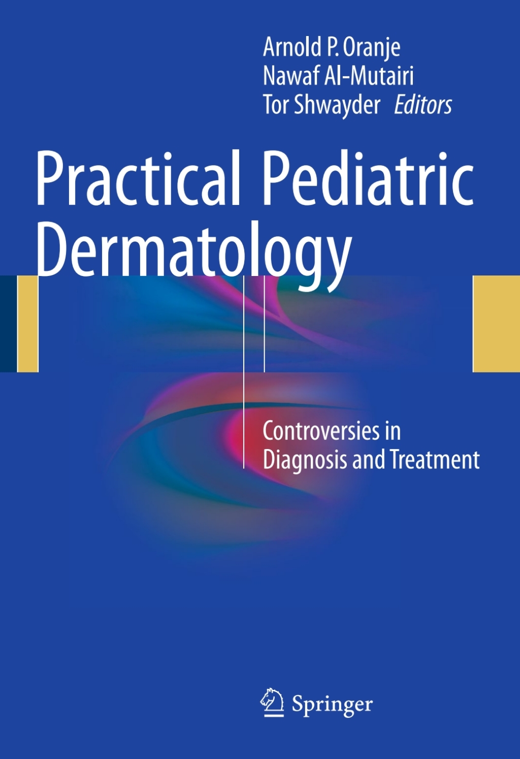 Practical Pediatric Dermatology Controversies in Diagnosis and Treatment 