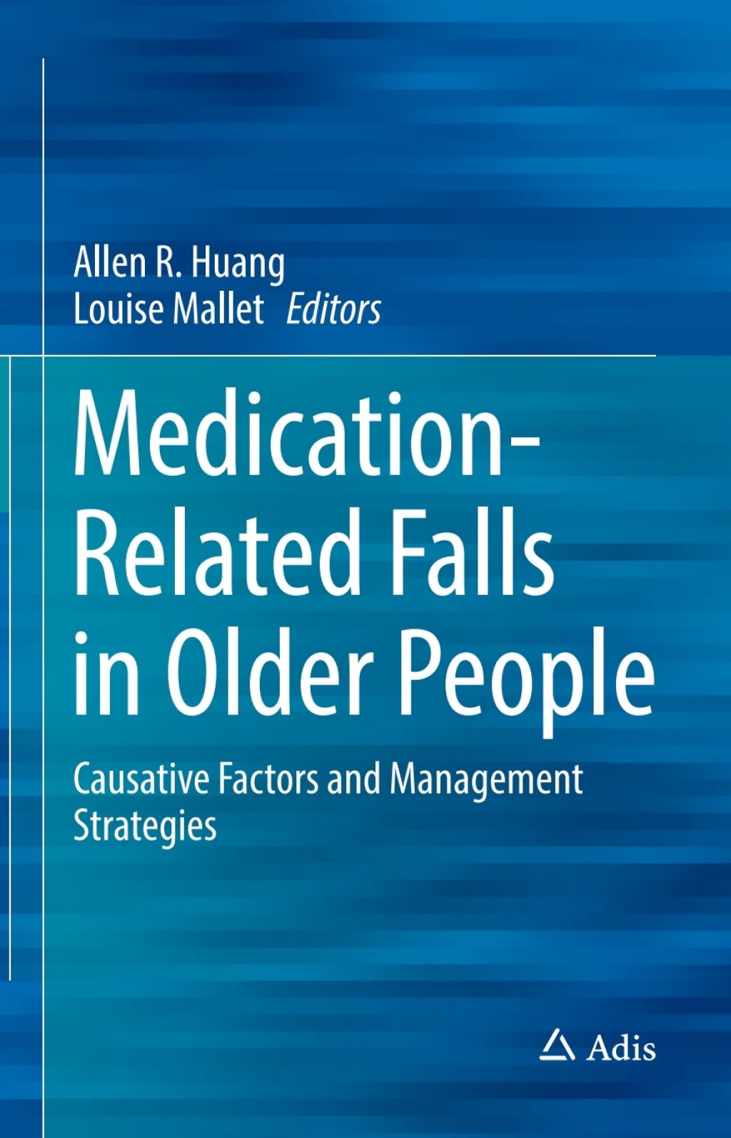 Medication-Related Falls in Older People Causative Factors and Management Strategies 