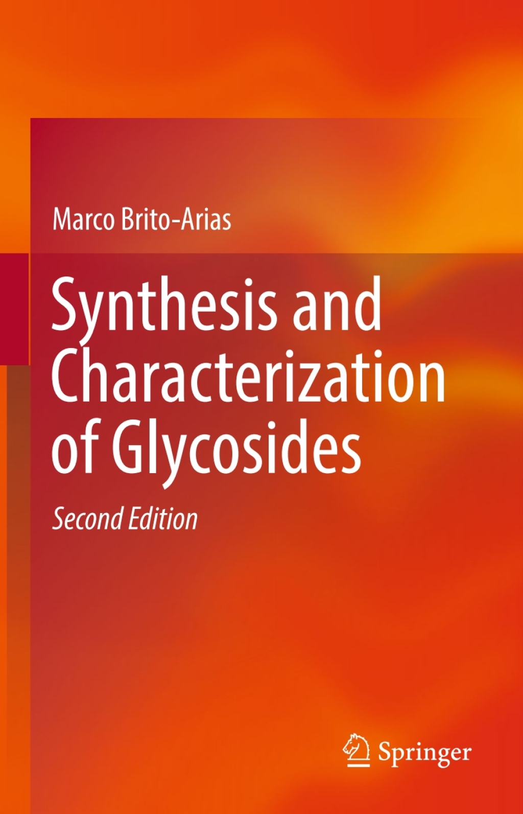 Synthesis and Characterization of Glycosides 2nd Edition