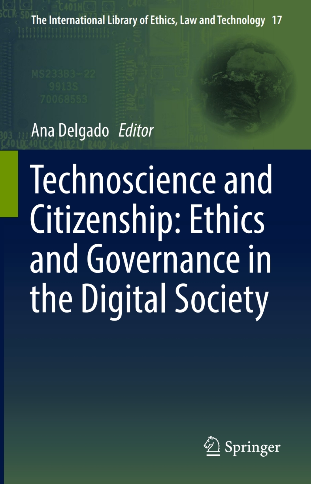 Technoscience and Citizenship: Ethics and Governance in the Digital Society Technoscience and Citizenship 