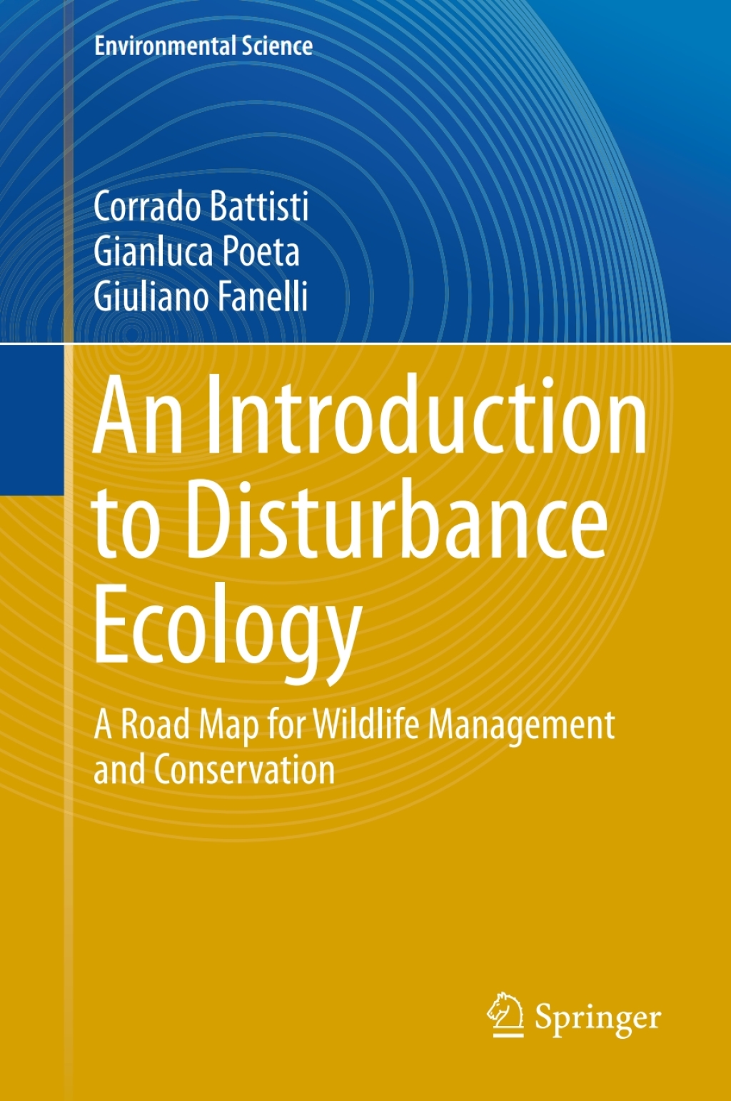 An Introduction to Disturbance Ecology A Road Map for Wildlife Management and Conservation 
