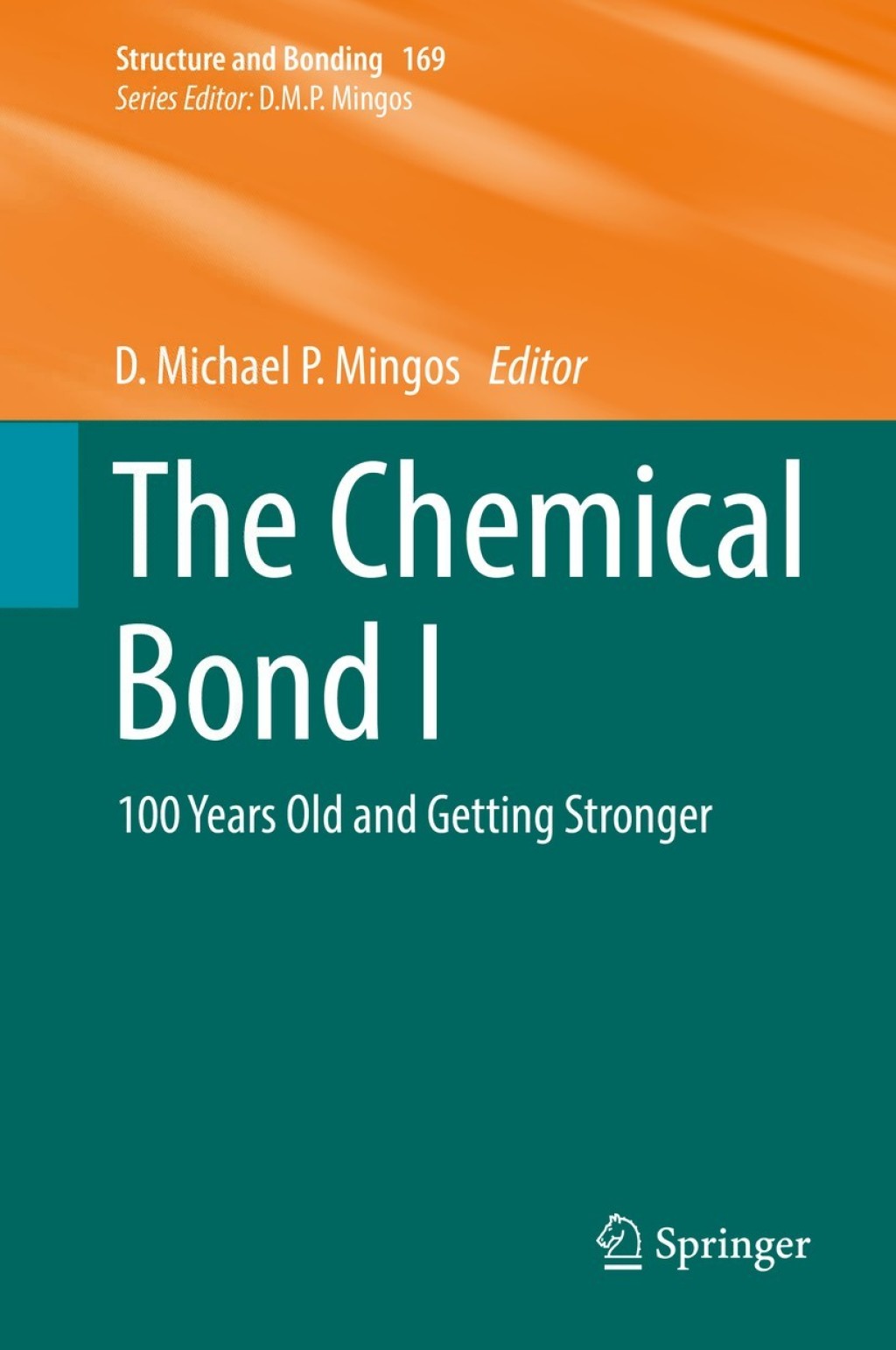 The Chemical Bond I 100 Years Old and Getting Stronger 