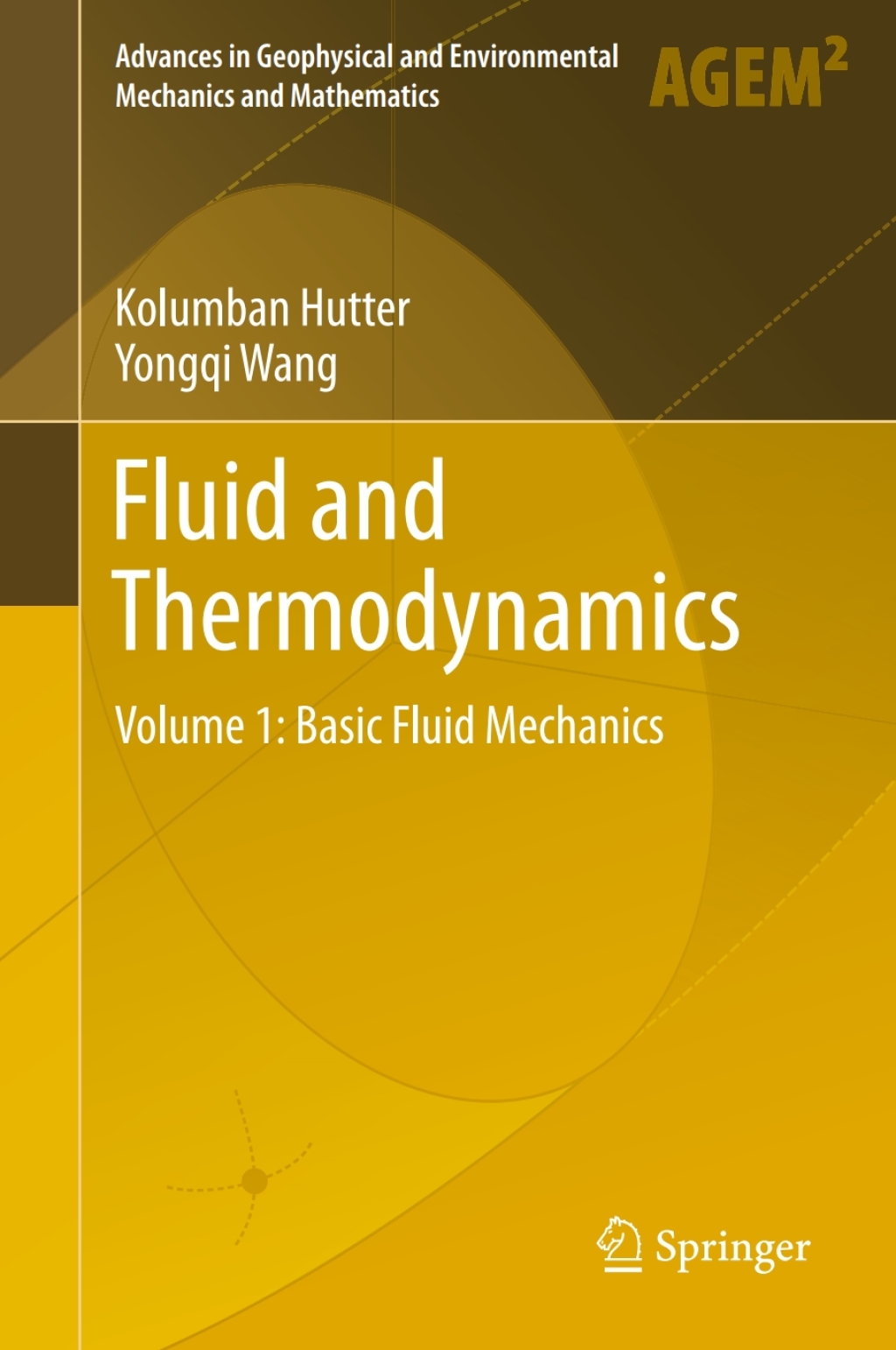 Fluid and Thermodynamics Volume 1: Basic Fluid Mechanics 