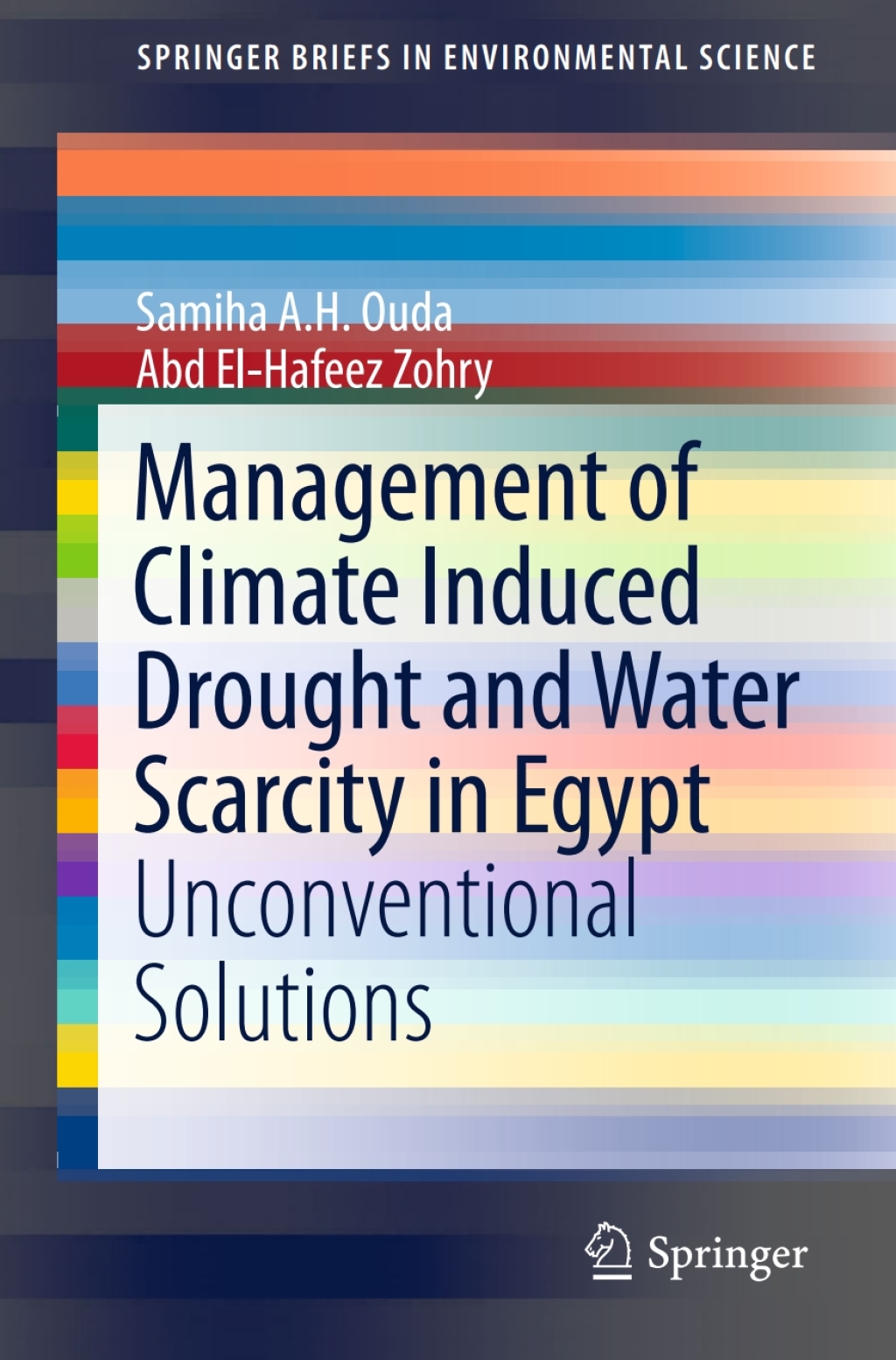 Management of Climate Induced Drought and Water Scarcity in Egypt Unconventional Solutions 