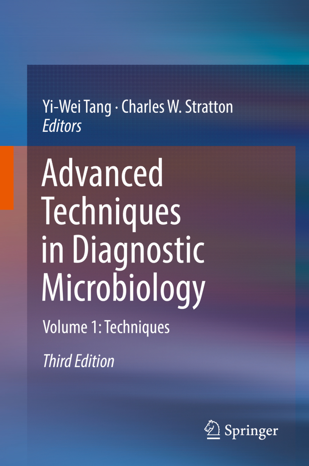 Advanced Techniques in Diagnostic Microbiology Volume 1: Techniques 3rd Edition
