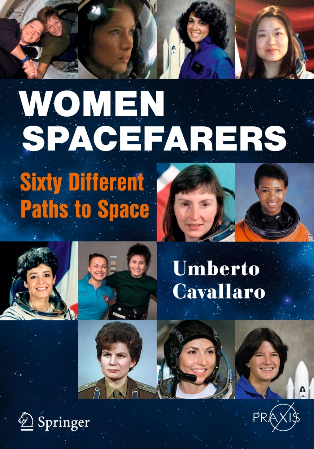 Women Spacefarers Sixty Different Paths to Space 