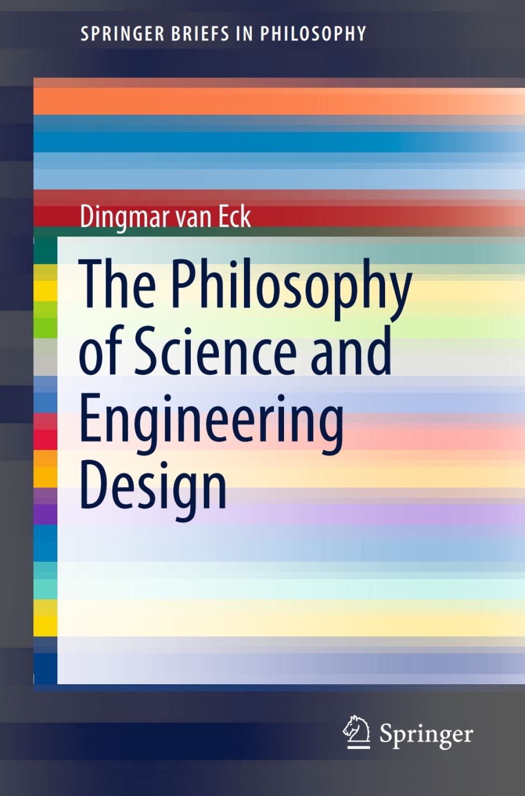 The Philosophy of Science and Engineering Design 
