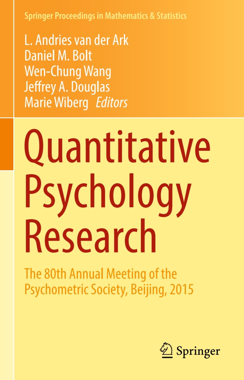 Quantitative Psychology Research The 80th Annual Meeting of the Psychometric Society, Beijing, 2015 