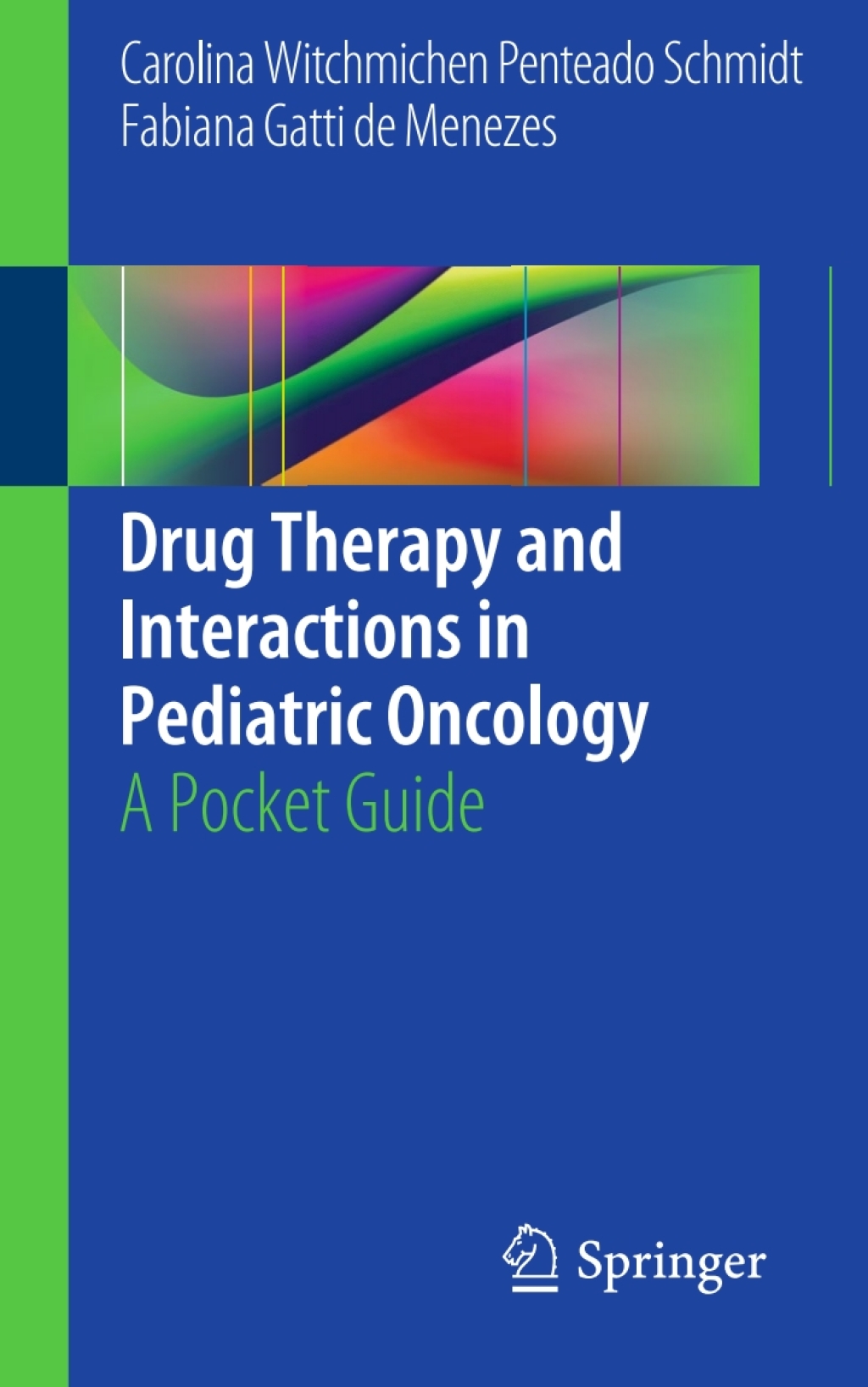 Drug Therapy and Interactions in Pediatric Oncology A Pocket Guide 