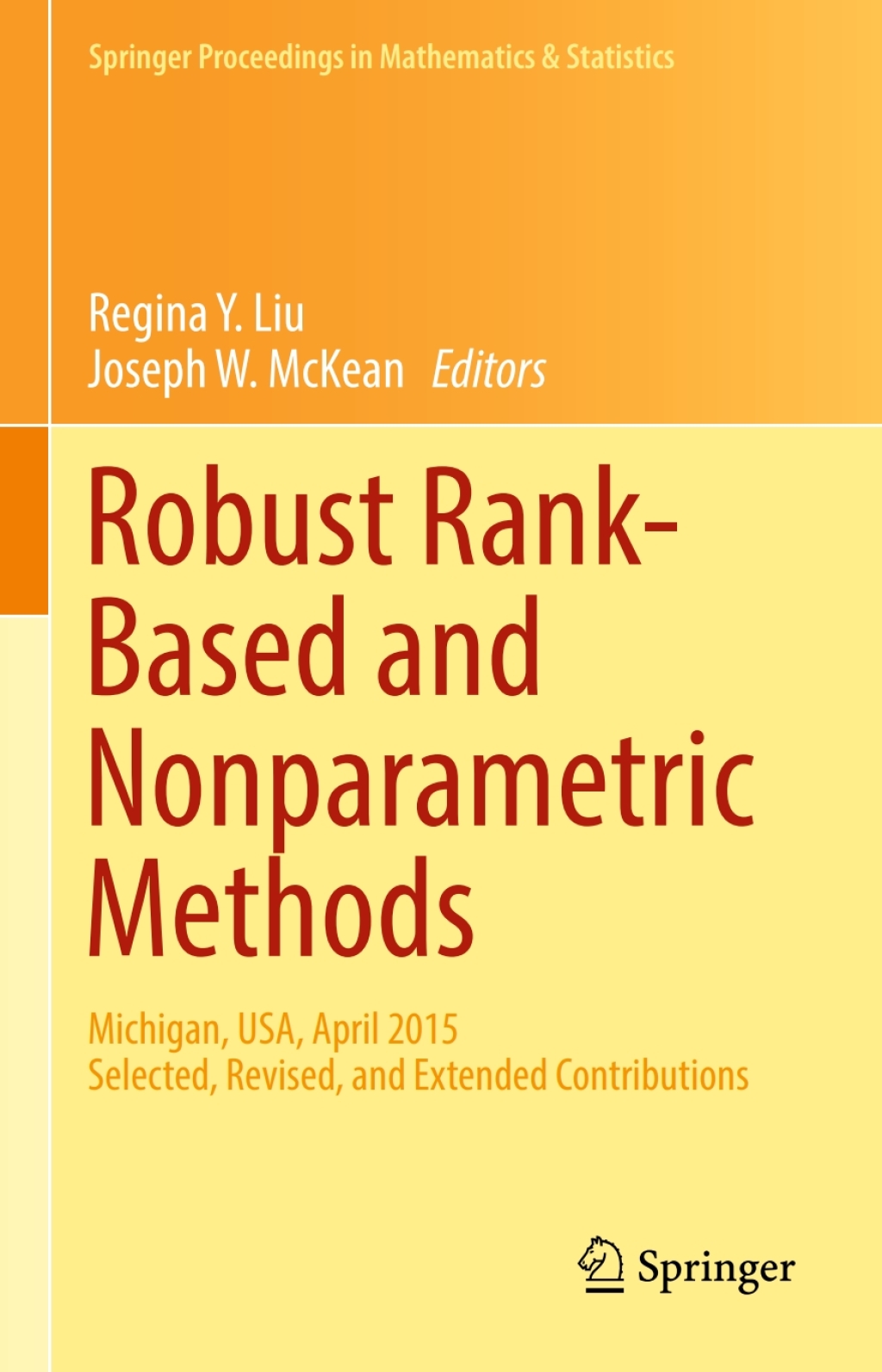 Robust Rank-Based and Nonparametric Methods Michigan, USA, April 2015: Selected, Revised, and Extended Contributions 