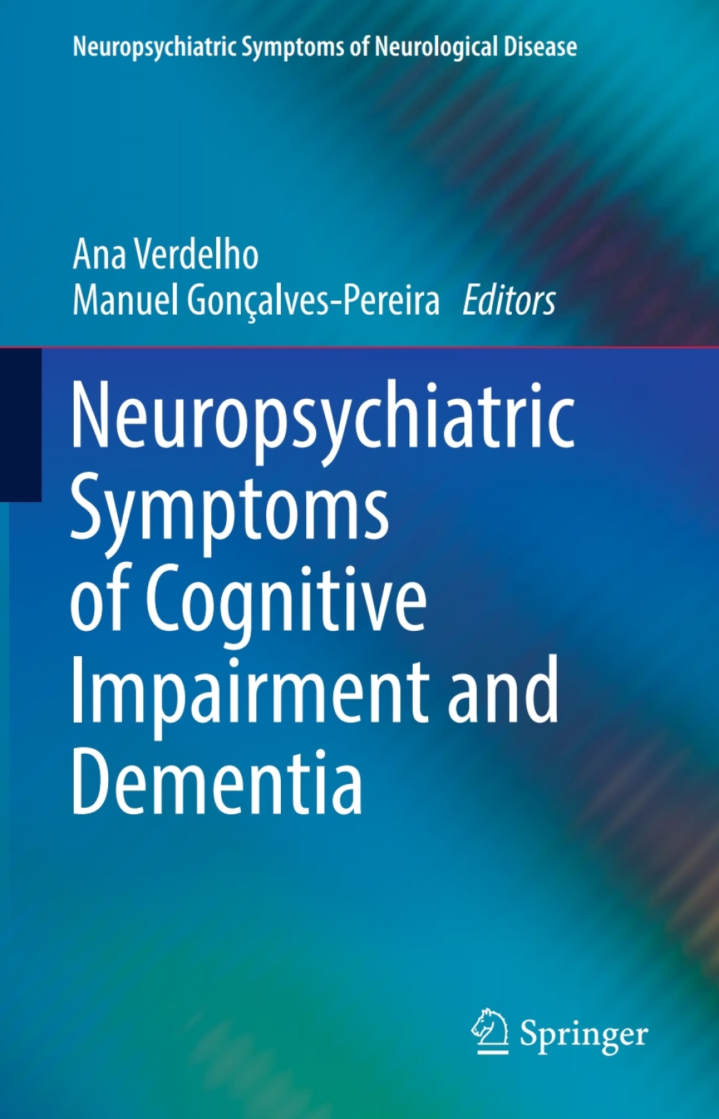 Neuropsychiatric Symptoms of Cognitive Impairment and Dementia 