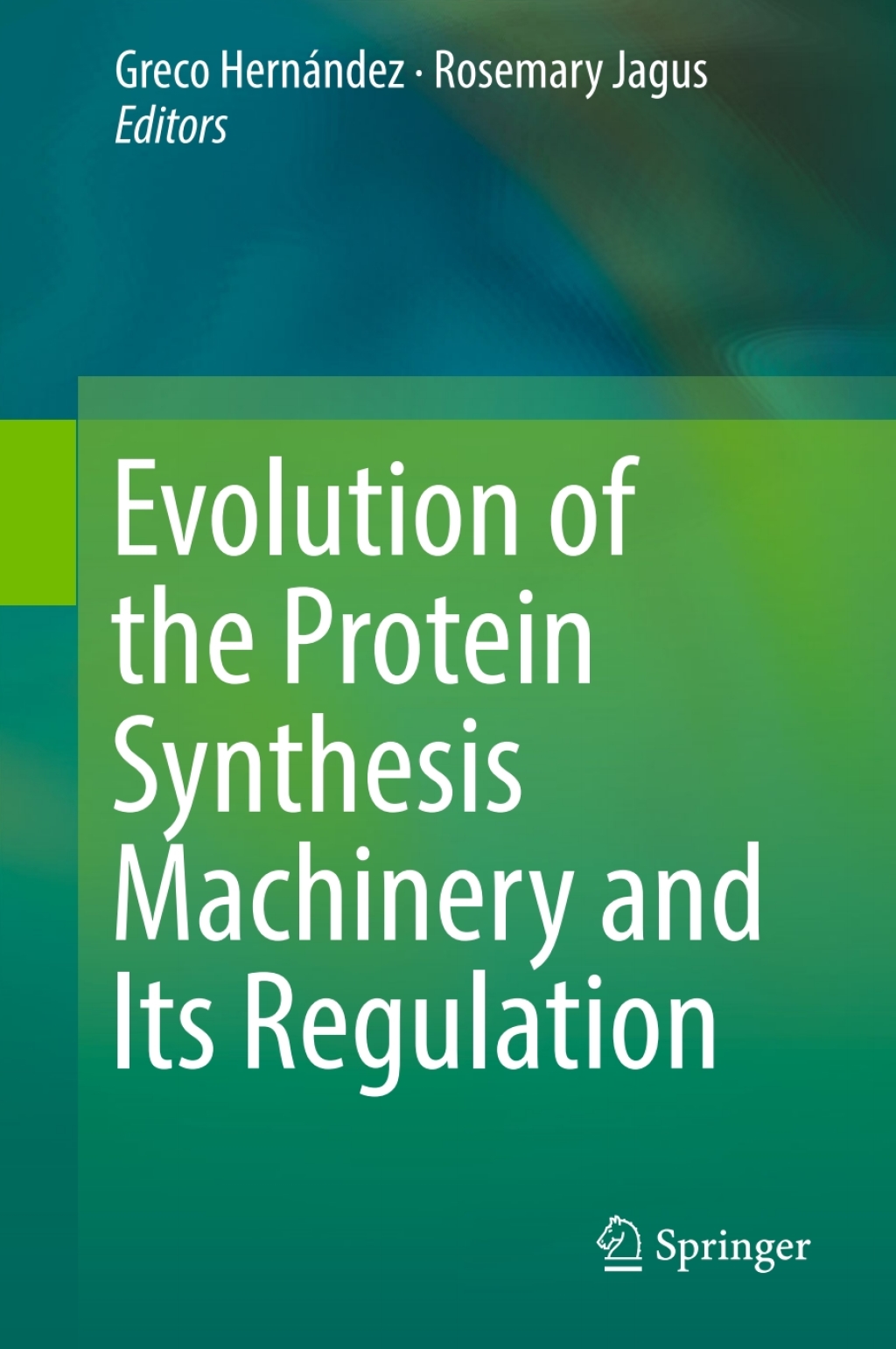 Evolution of the Protein Synthesis Machinery and Its Regulation 