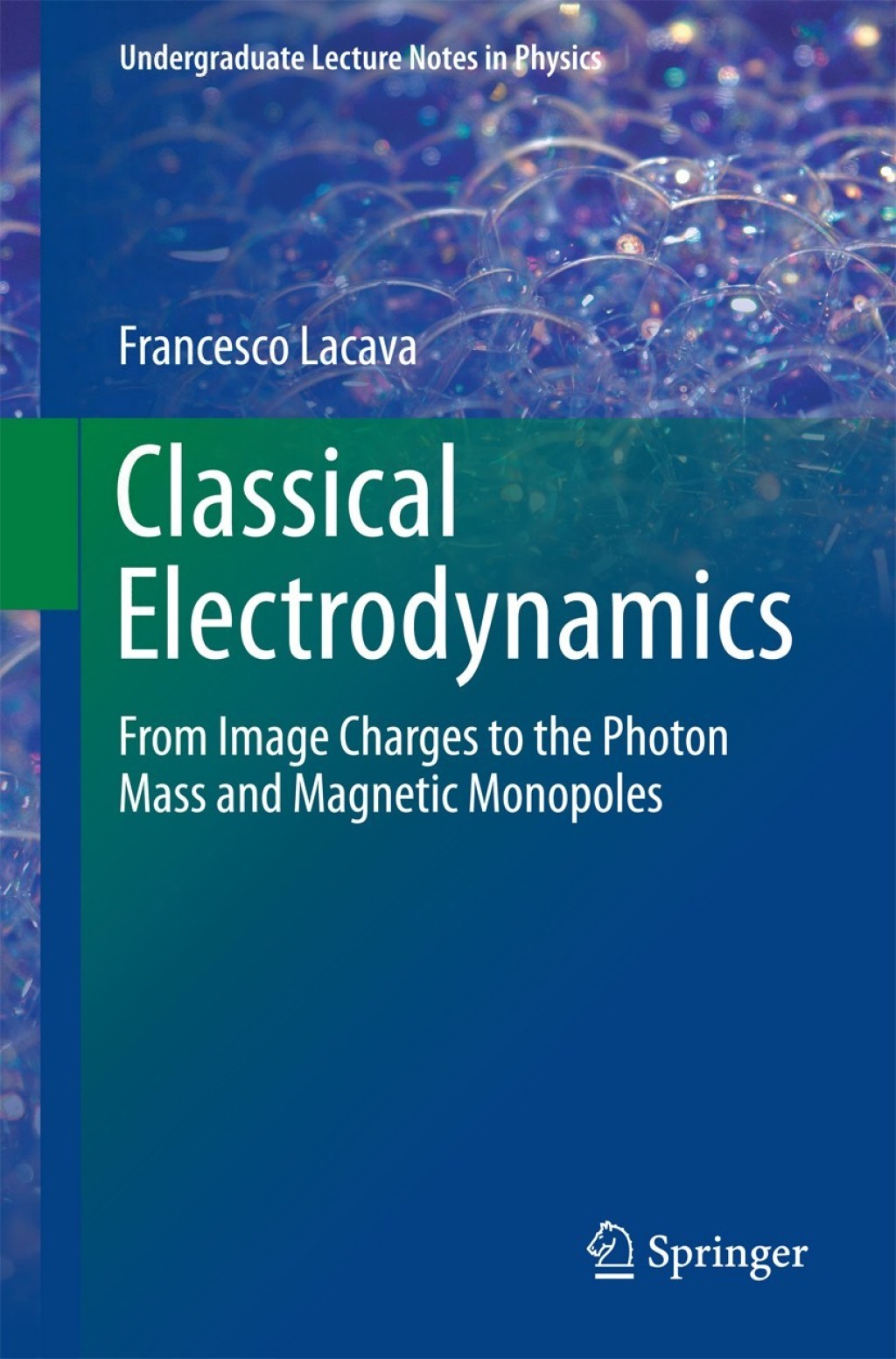 Classical Electrodynamics From Image Charges to the Photon Mass and Magnetic Monopoles 
