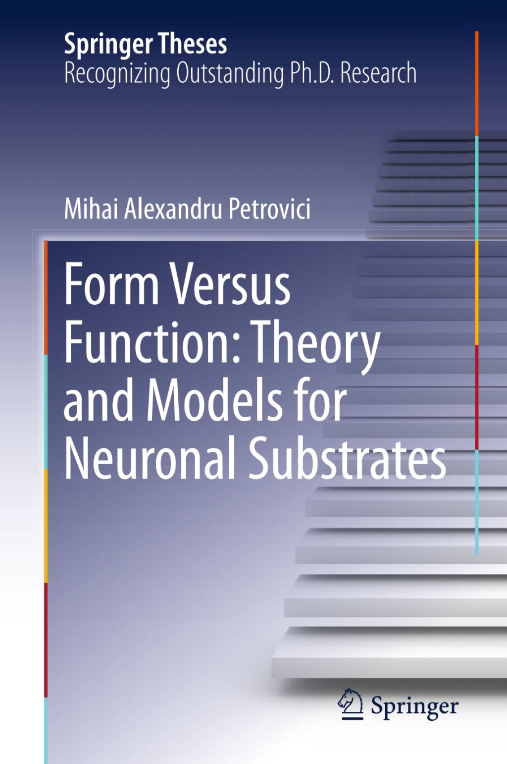 Form Versus Function: Theory and Models for Neuronal Substrates 