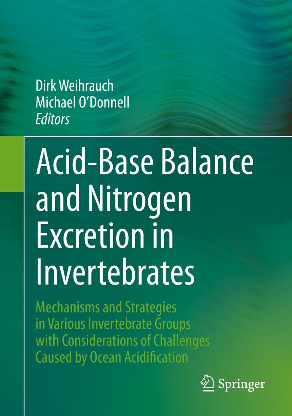 Acid-Base Balance and Nitrogen Excretion in Invertebrates Mechanisms and Strategies in Various Invertebrate Groups with Considerations of Challenges Caused by Ocean Acidification 