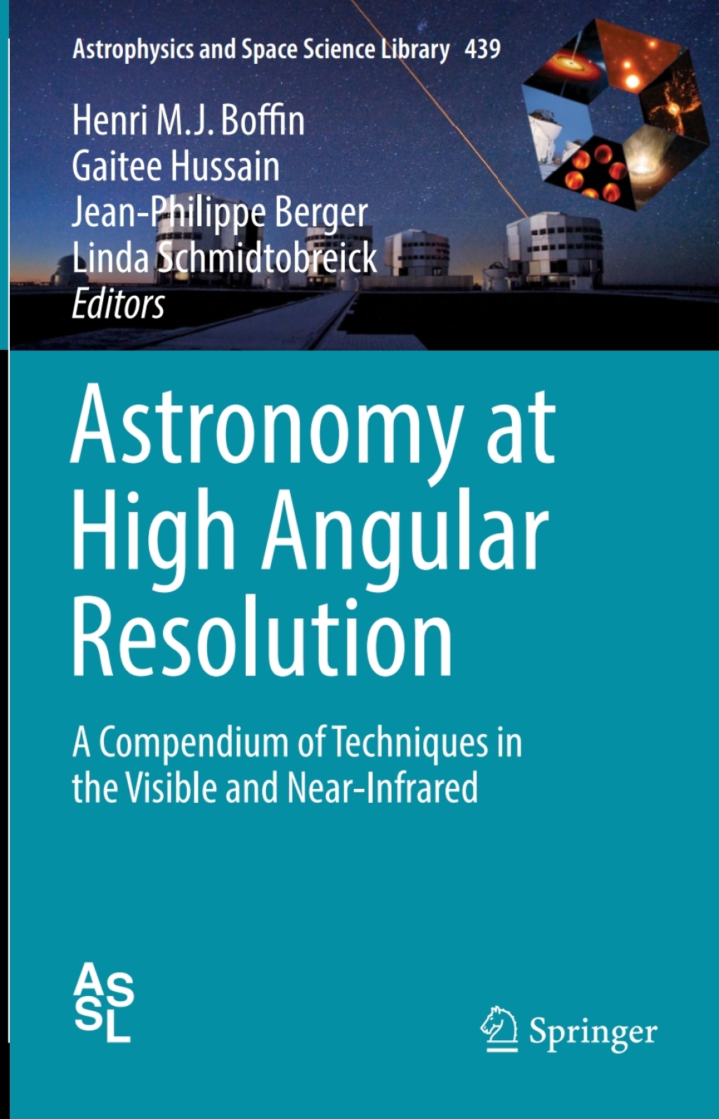 Astronomy at High Angular Resolution A Compendium of Techniques in the Visible and Near-Infrared 