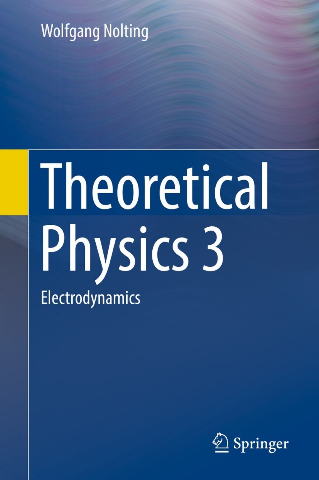 Theoretical Physics 3 Electrodynamics 