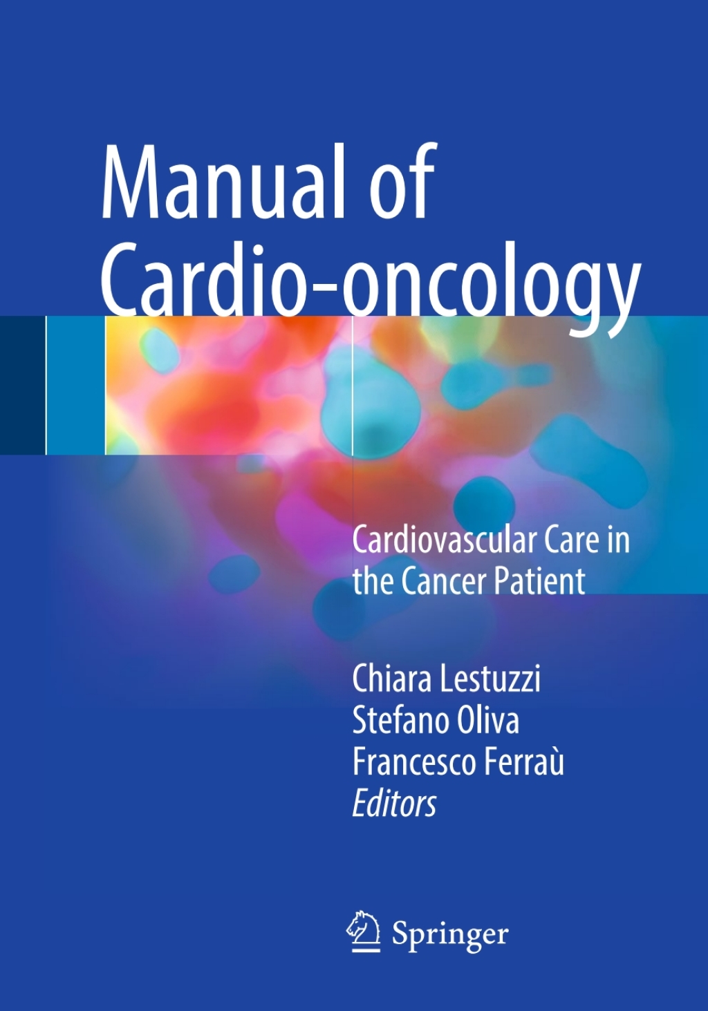 Manual of Cardio-oncology Cardiovascular Care in the Cancer Patient 