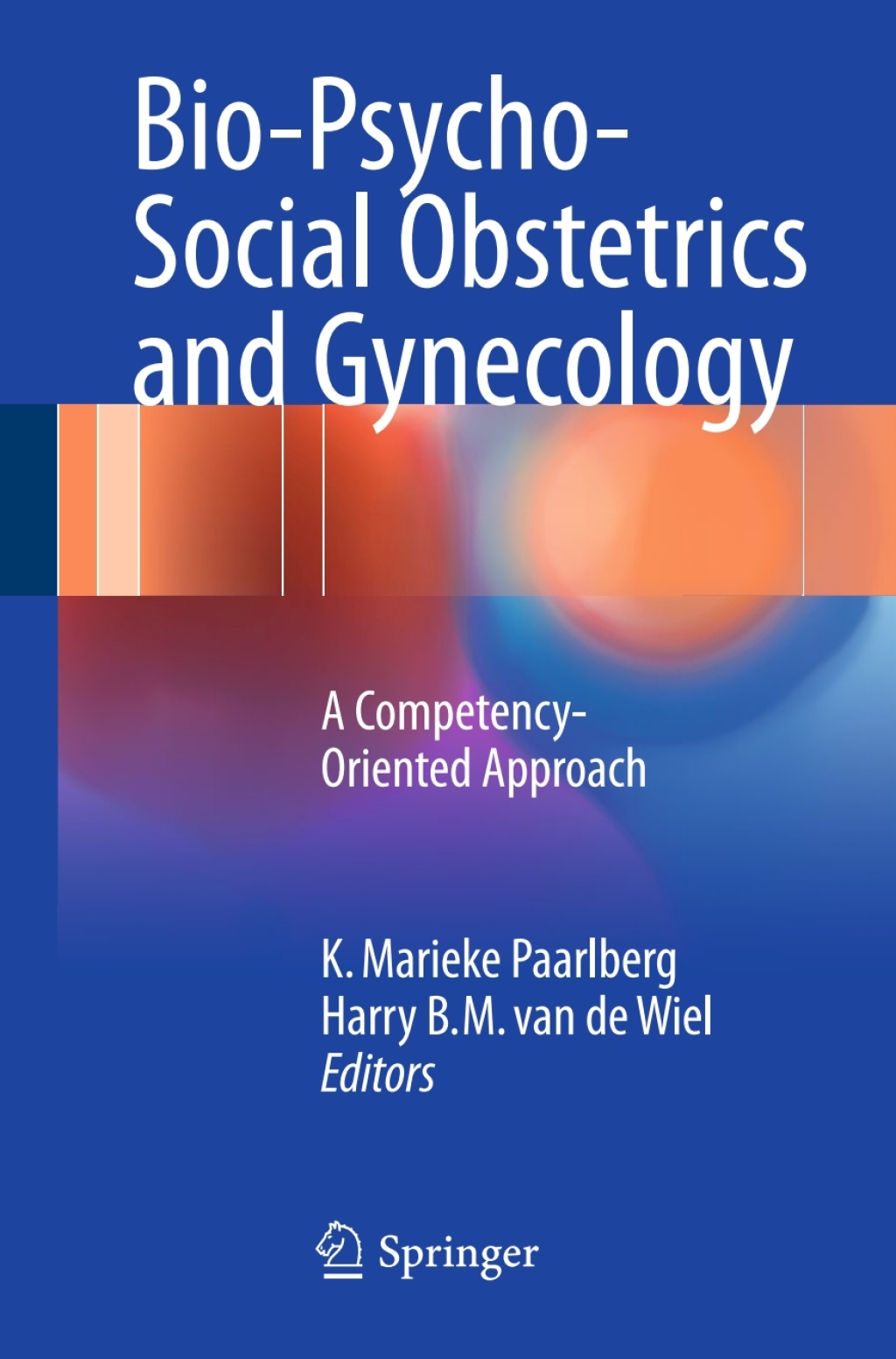 Bio-Psycho-Social Obstetrics and Gynecology A Competency-Oriented Approach 