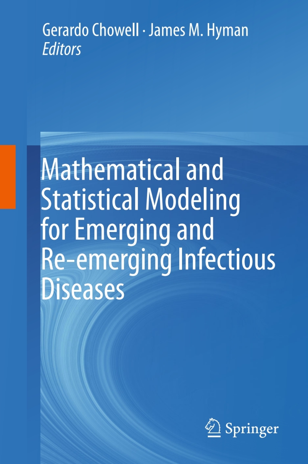 Mathematical and Statistical Modeling for Emerging and Re-emerging Infectious Diseases 