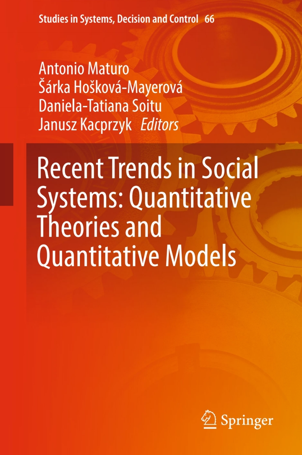 Recent Trends in Social Systems: Quantitative Theories and Quantitative Models 
