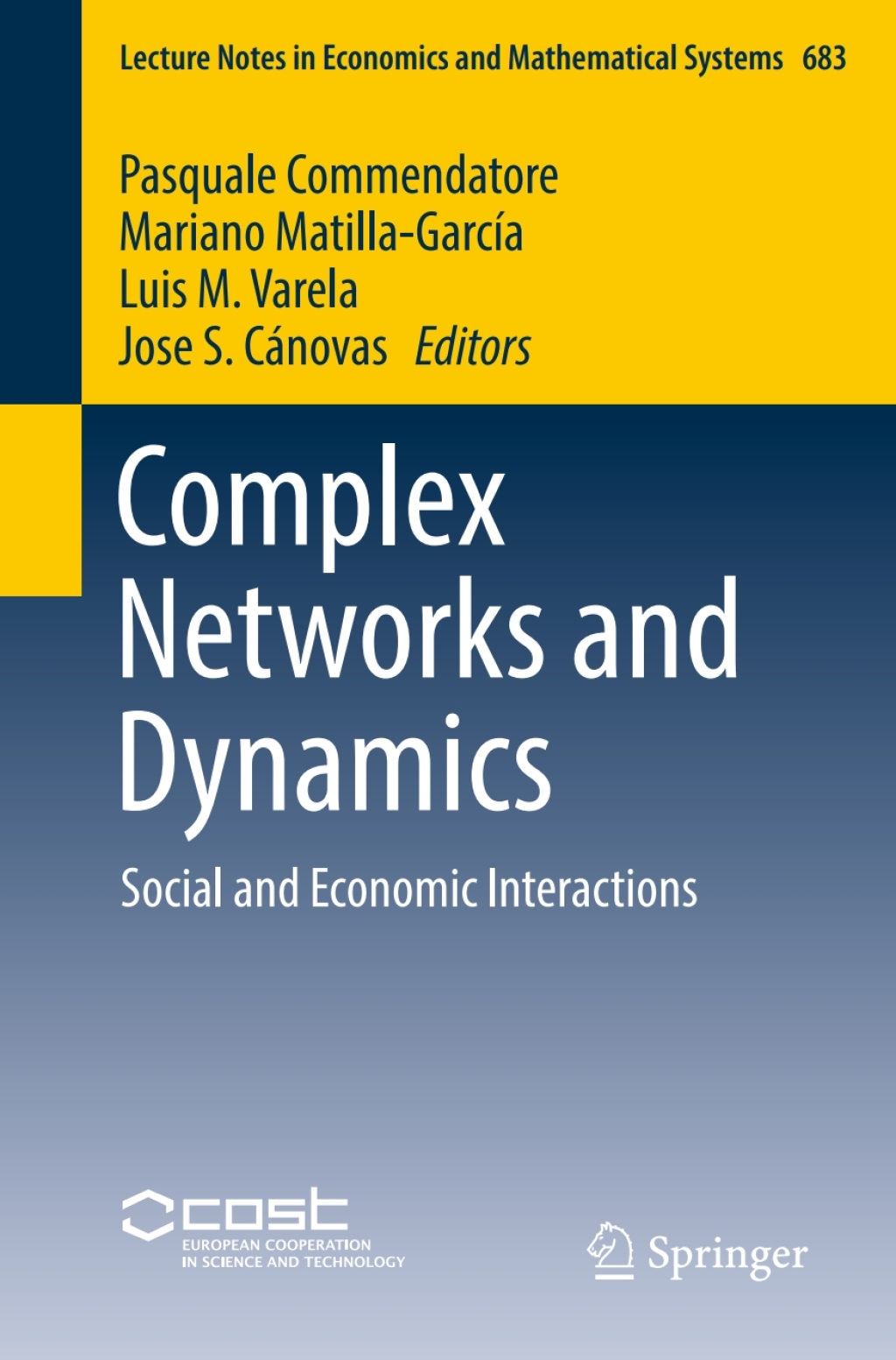 Complex Networks and Dynamics Social and Economic Interactions 