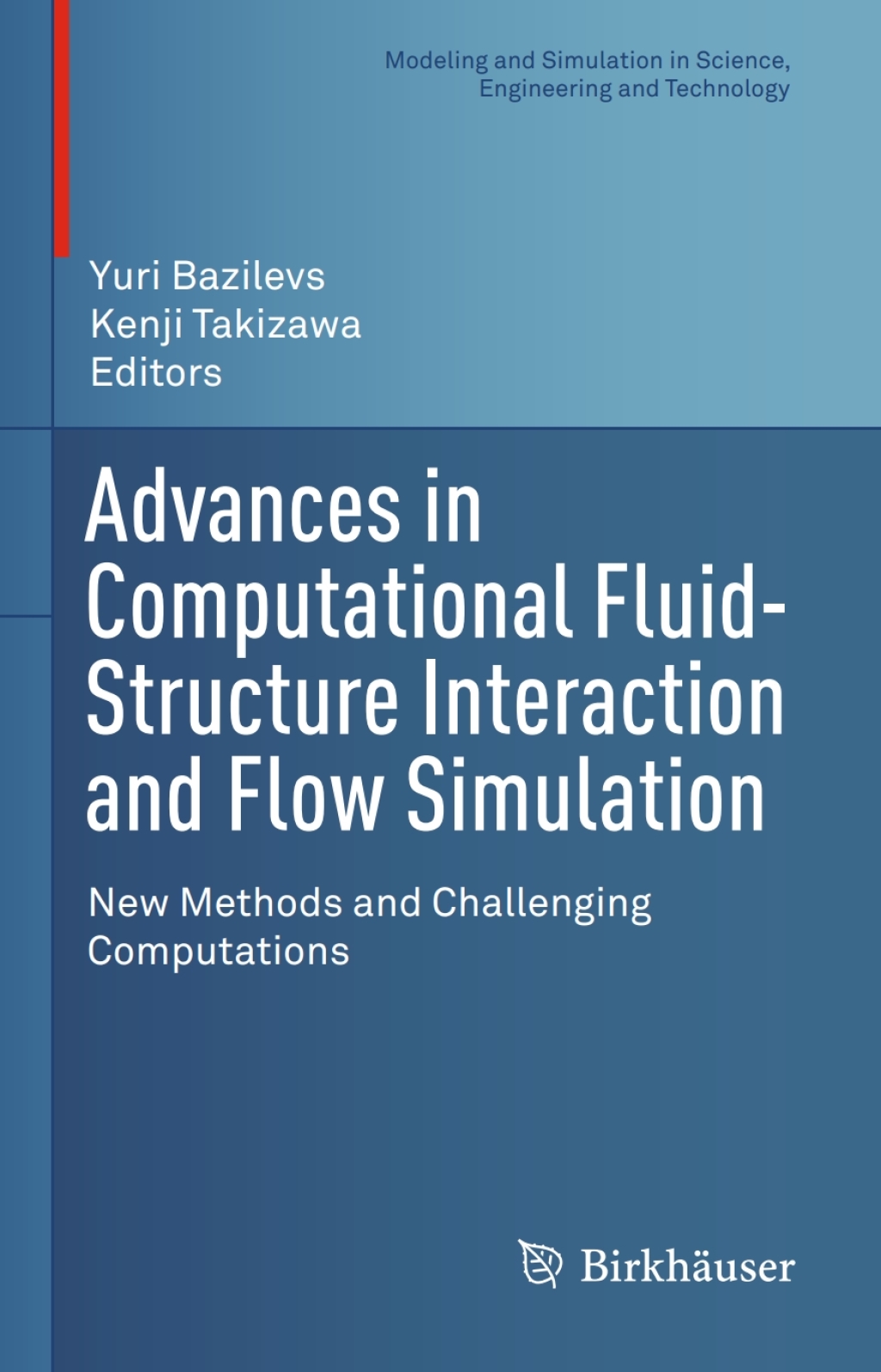 Advances in Computational Fluid-Structure Interaction and Flow Simulation New Methods and Challenging Computations 