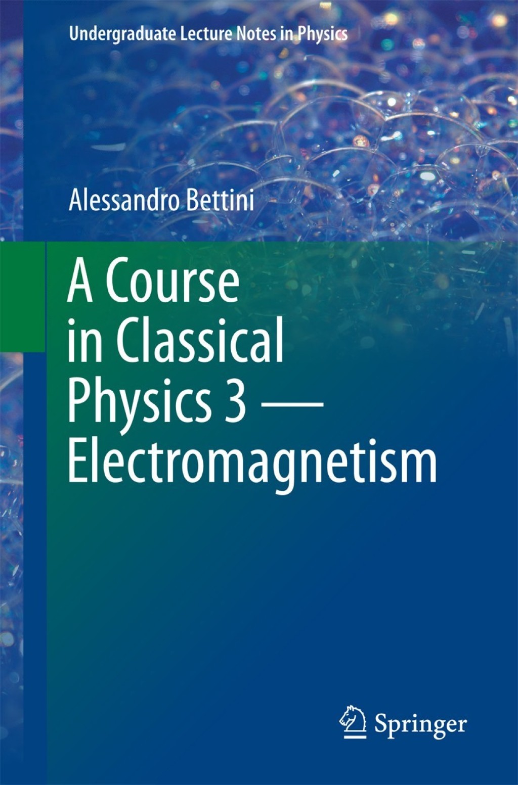 A Course in Classical Physics 3 Ã¢â‚¬â€ Electromagnetism 