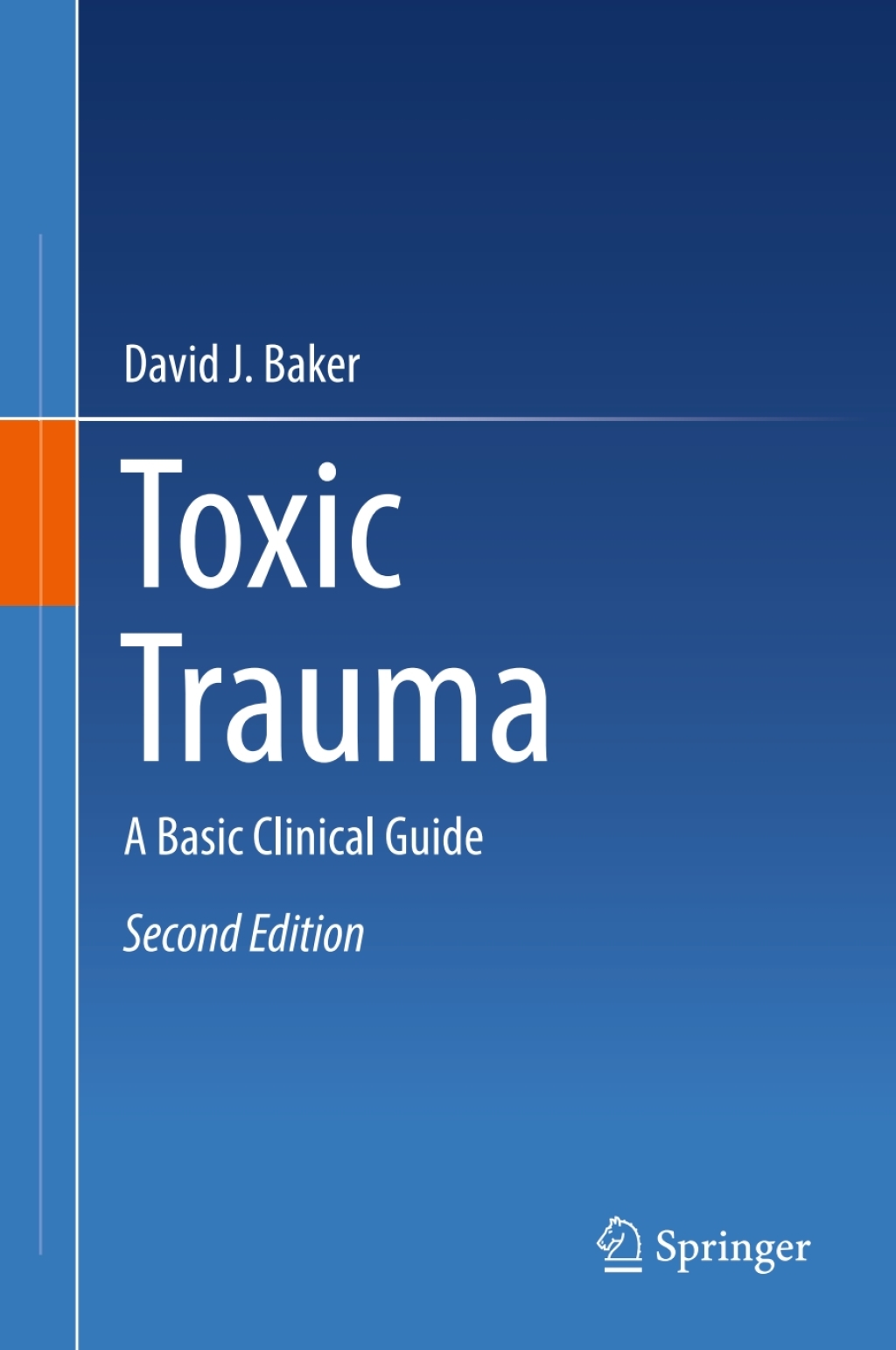 Toxic Trauma A Basic Clinical Guide 2nd Edition