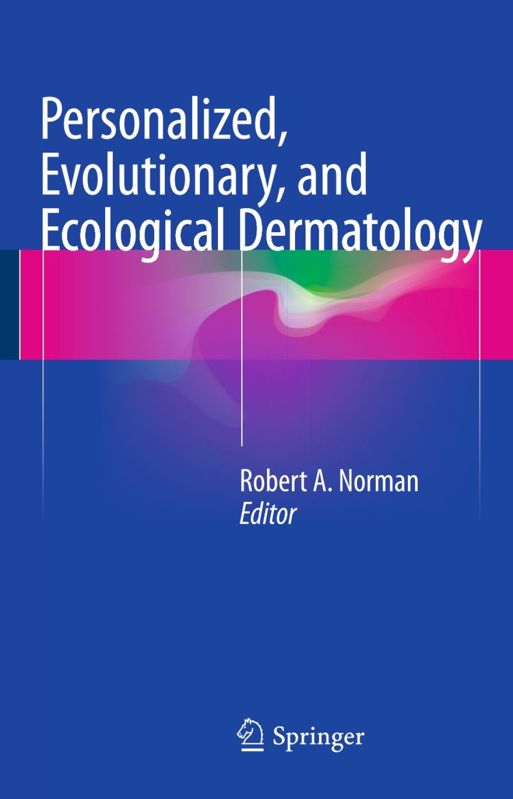 Personalized, Evolutionary, and Ecological Dermatology 