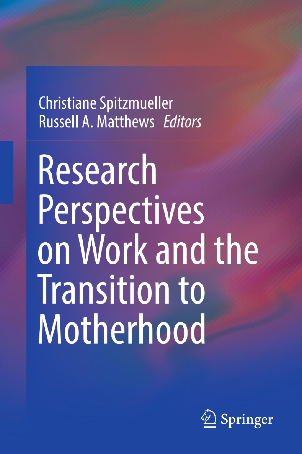 Research Perspectives on Work and the Transition to Motherhood 