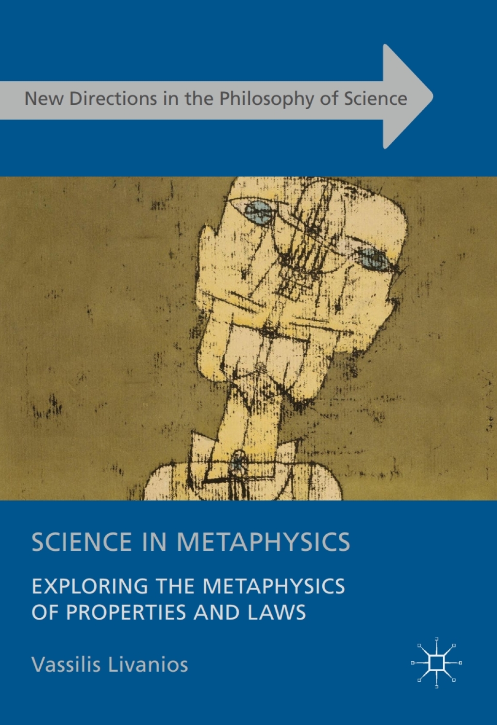 Science in Metaphysics Exploring the Metaphysics of Properties and Laws 