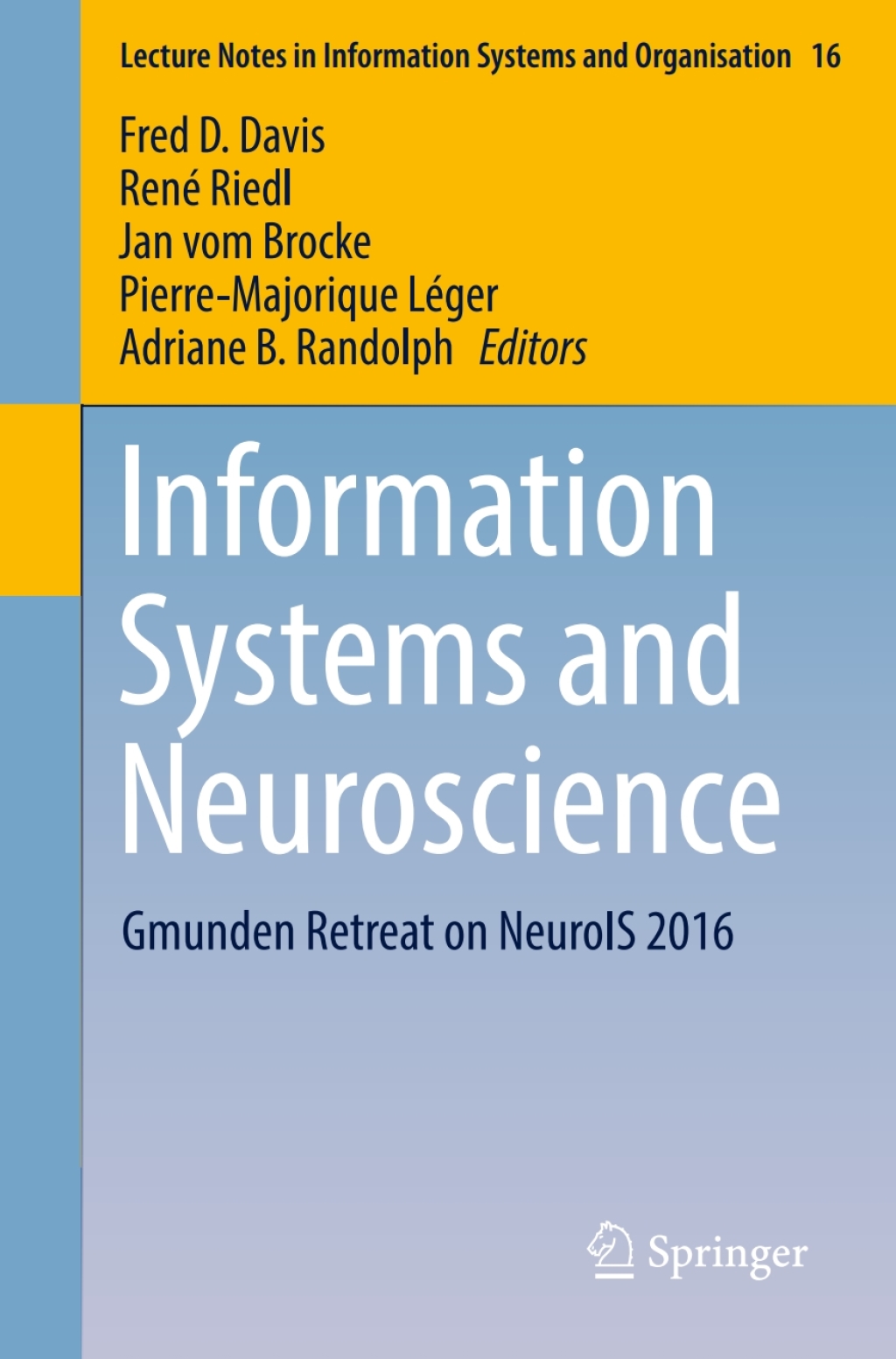 Information Systems and Neuroscience Gmunden Retreat on NeuroIS 2016 