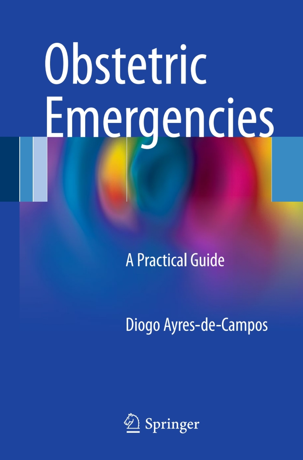 Obstetric Emergencies A Practical Guide 