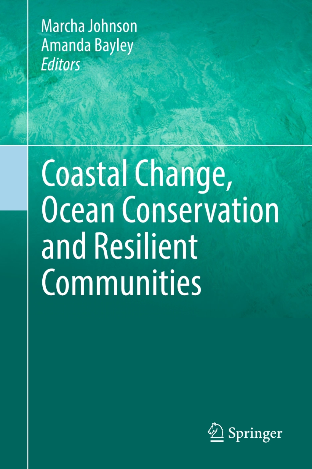 Coastal Change, Ocean Conservation and Resilient Communities Ocean Conservation and Resilient Communities 