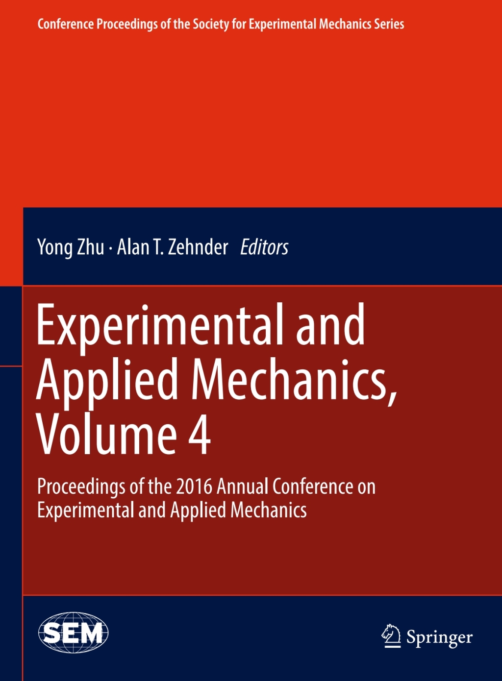 Experimental and Applied Mechanics, Volume 4 Proceedings of the 2016 Annual Conference on Experimental and Applied Mechanics 