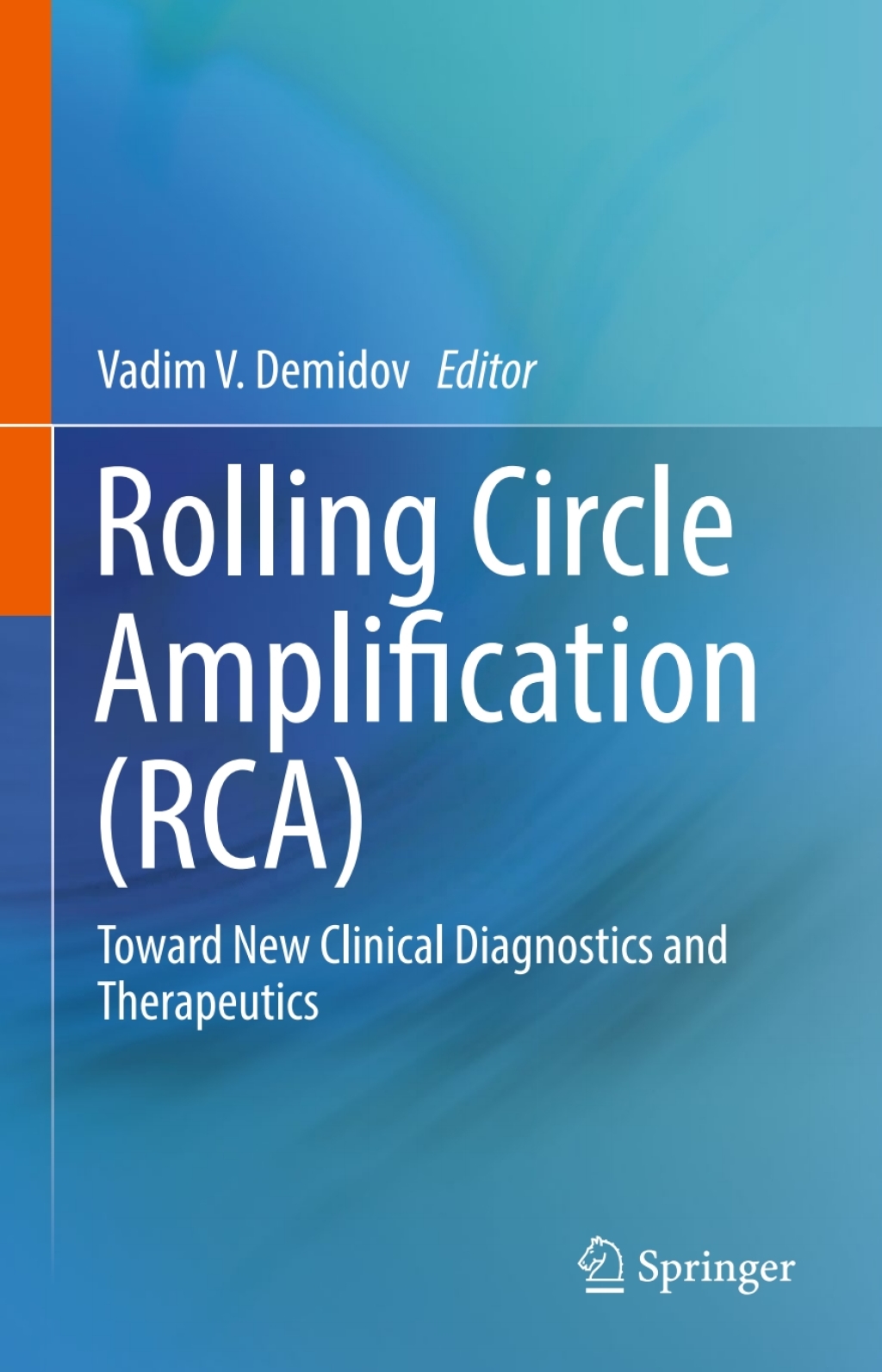 Rolling Circle Amplification (RCA) Toward New Clinical Diagnostics and Therapeutics 
