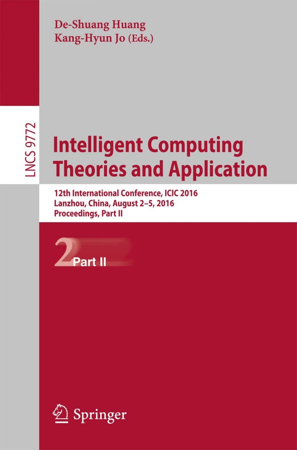 Intelligent Computing Theories and Application 12th International Conference, ICIC 2016, Lanzhou, China, August 2-5, 2016, Proceedings, Part II 