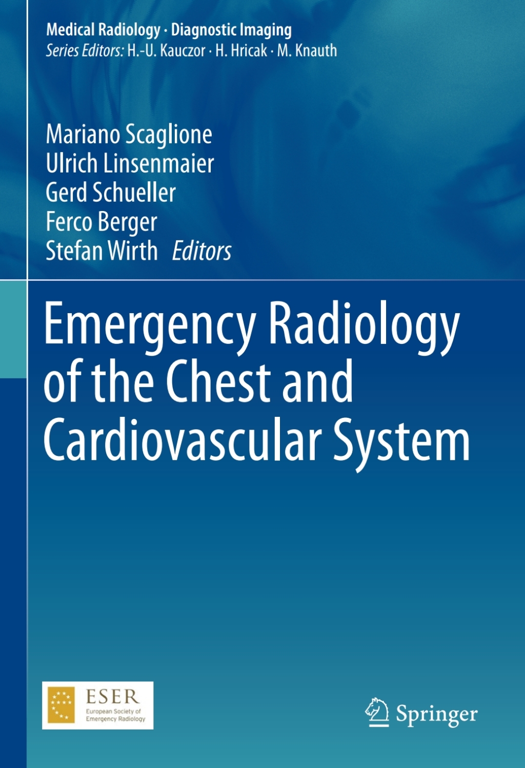 Emergency Radiology of the Chest and Cardiovascular System 