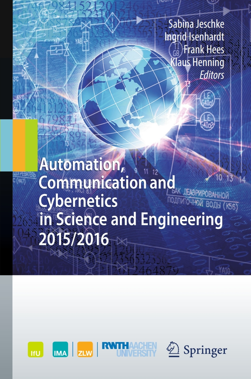 Automation, Communication and Cybernetics in Science and Engineering 2015/2016 1st Edition