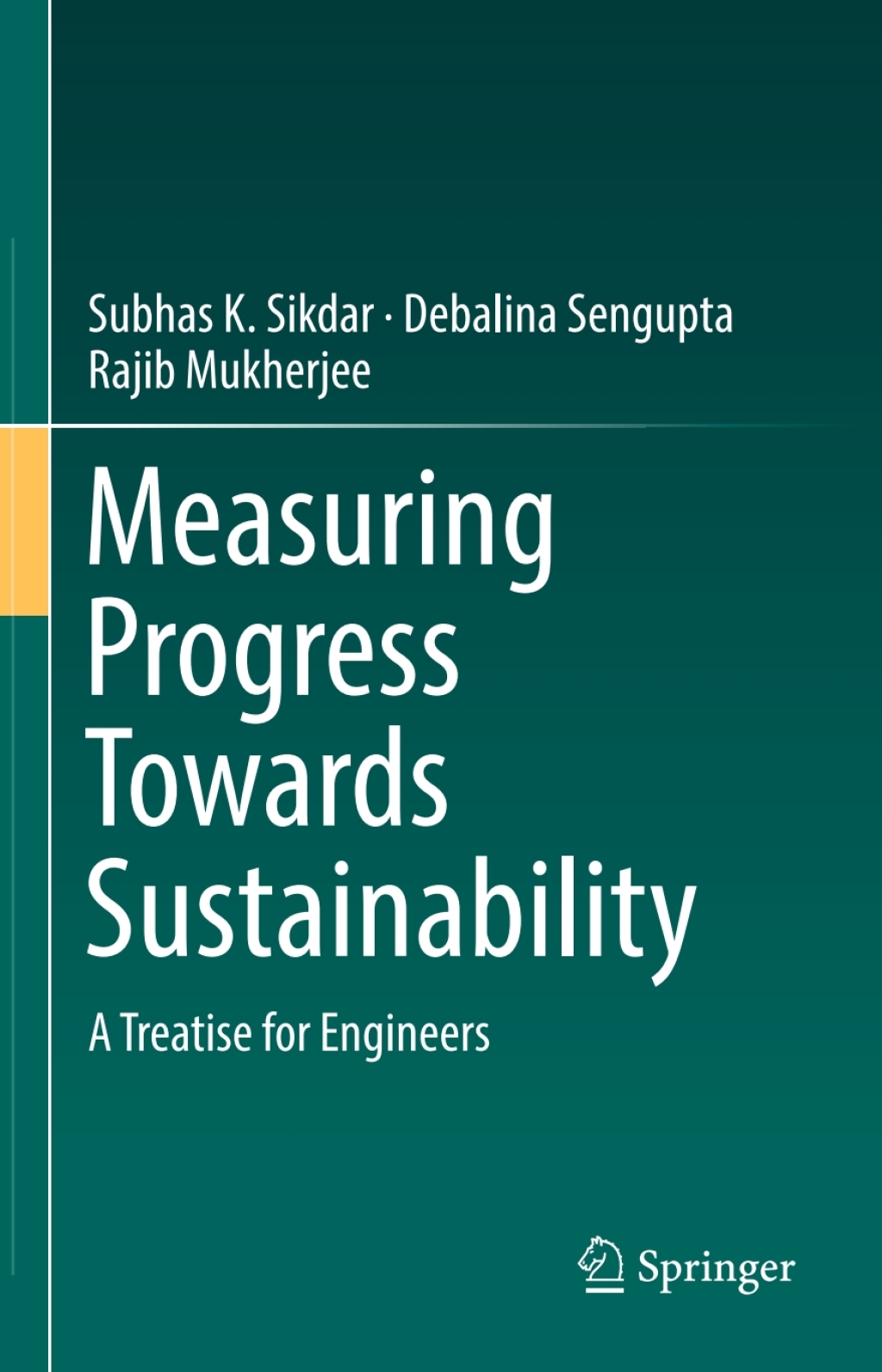 Measuring Progress Towards Sustainability A Treatise for Engineers