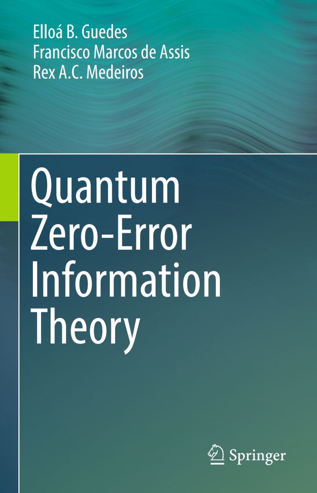 Quantum Zero-Error Information Theory