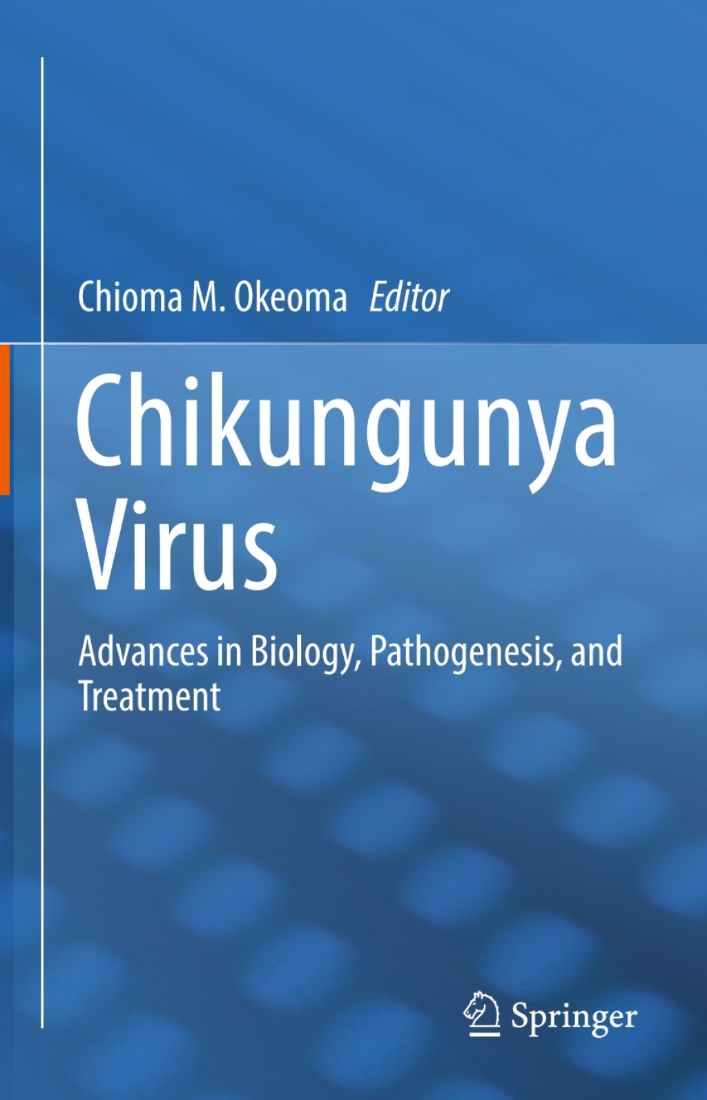Chikungunya Virus Advances in Biology, Pathogenesis, and Treatment 