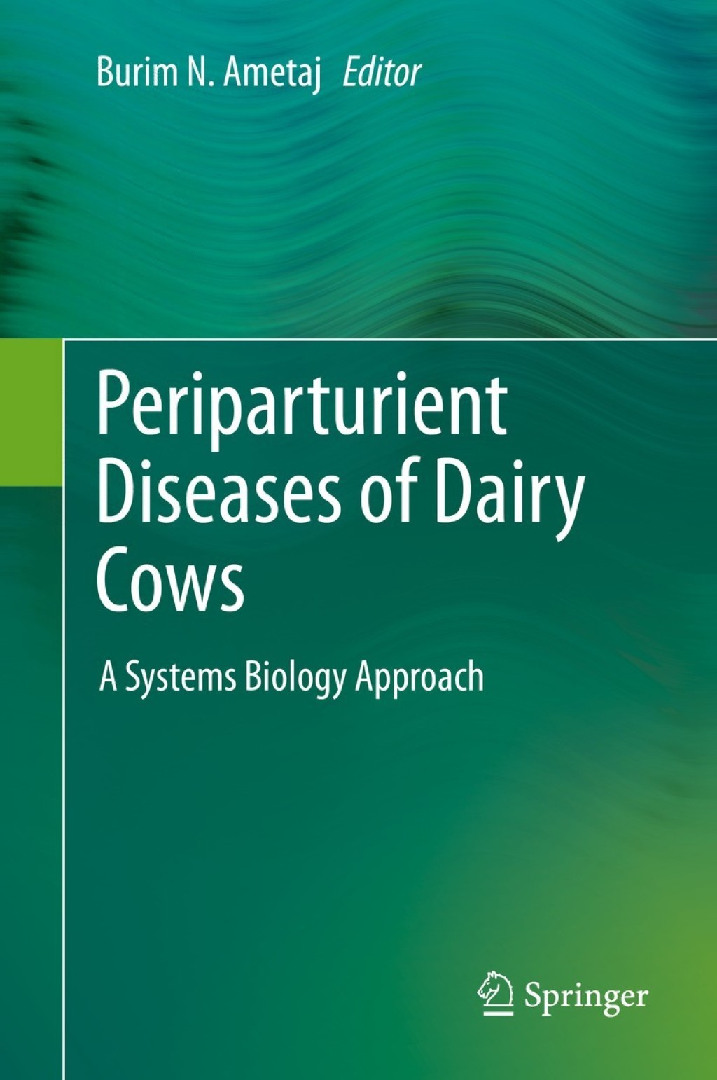 Periparturient Diseases of Dairy Cows A Systems Biology Approach 
