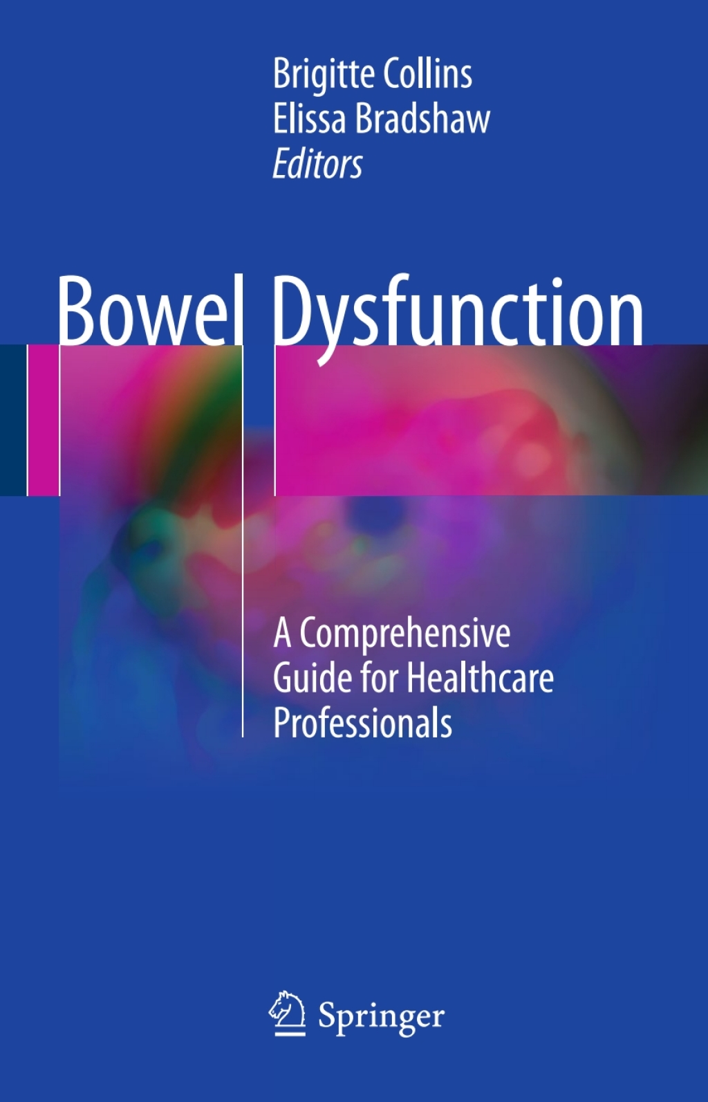 Bowel Dysfunction A Comprehensive Guide for Healthcare Professionals 