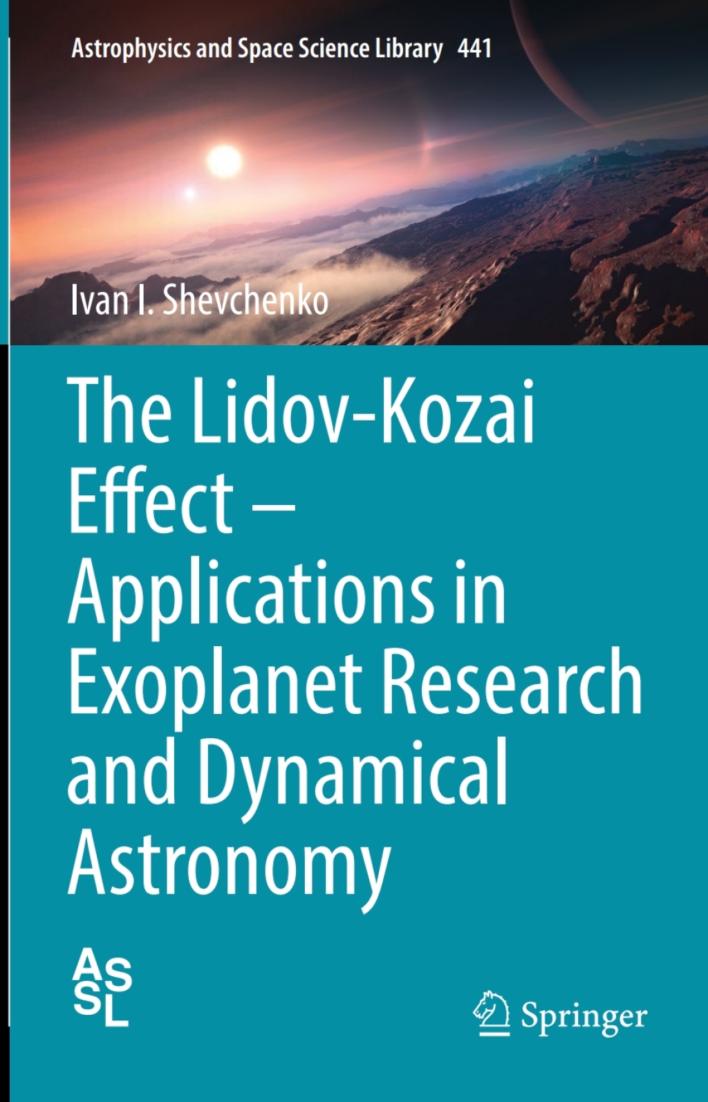 The Lidov-Kozai Effect - Applications in Exoplanet Research and Dynamical Astronomy