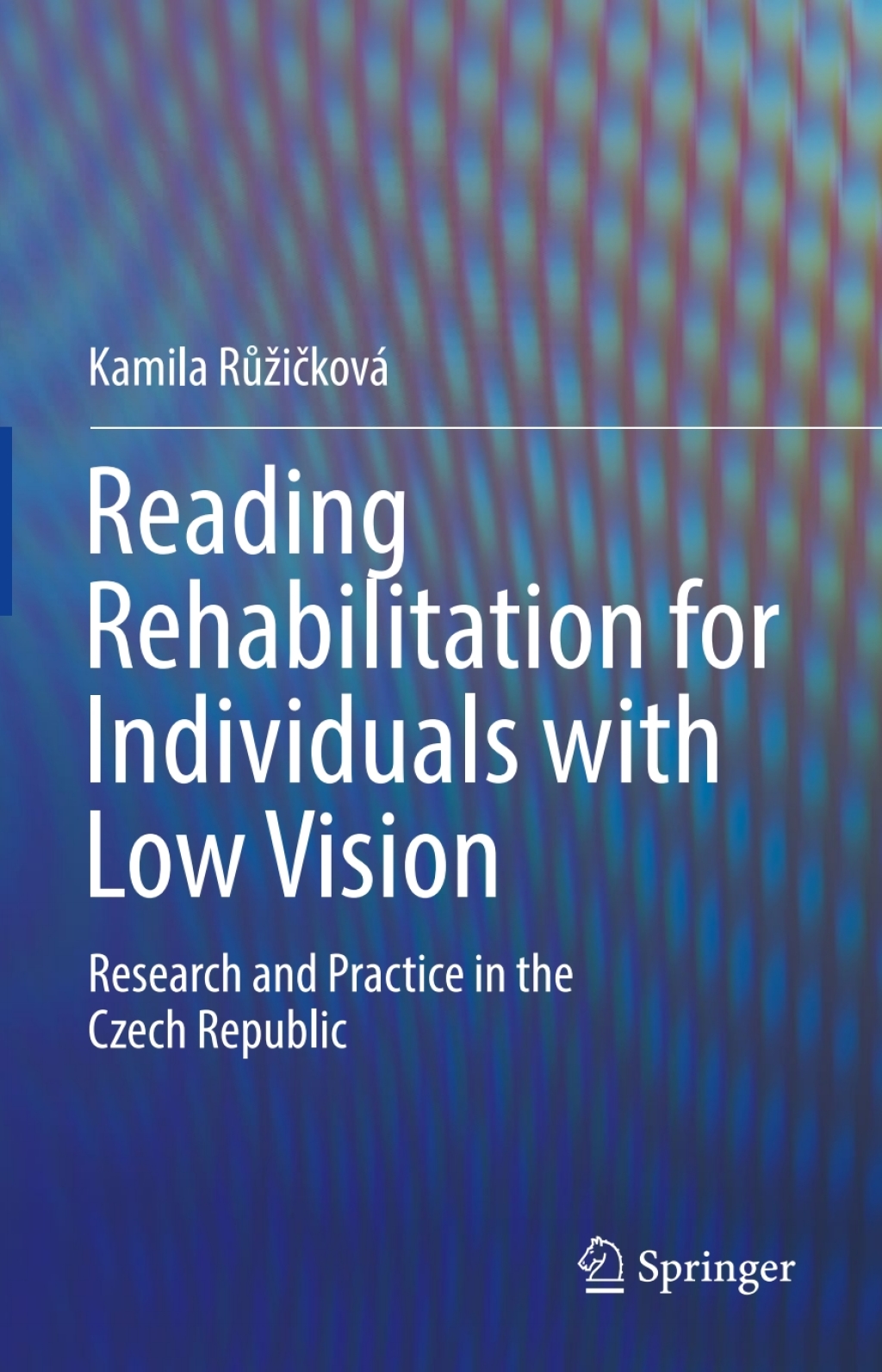 Reading Rehabilitation for Individuals with Low Vision Research and Practice in the Czech Republic