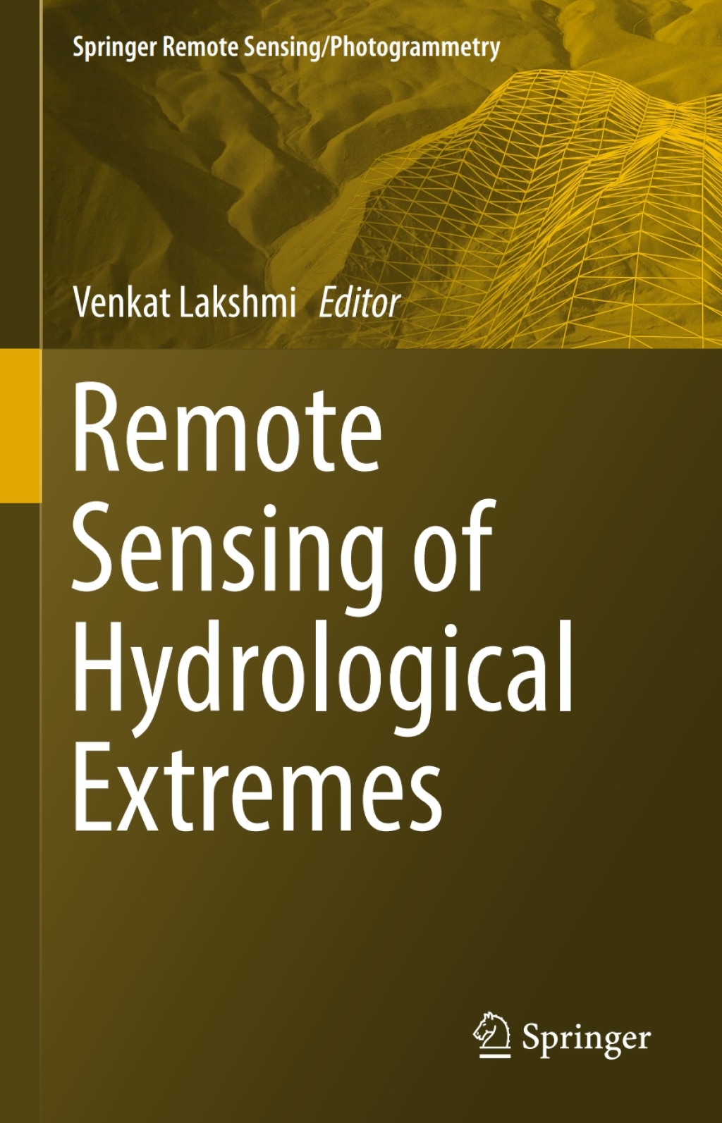 Remote Sensing of Hydrological Extremes 