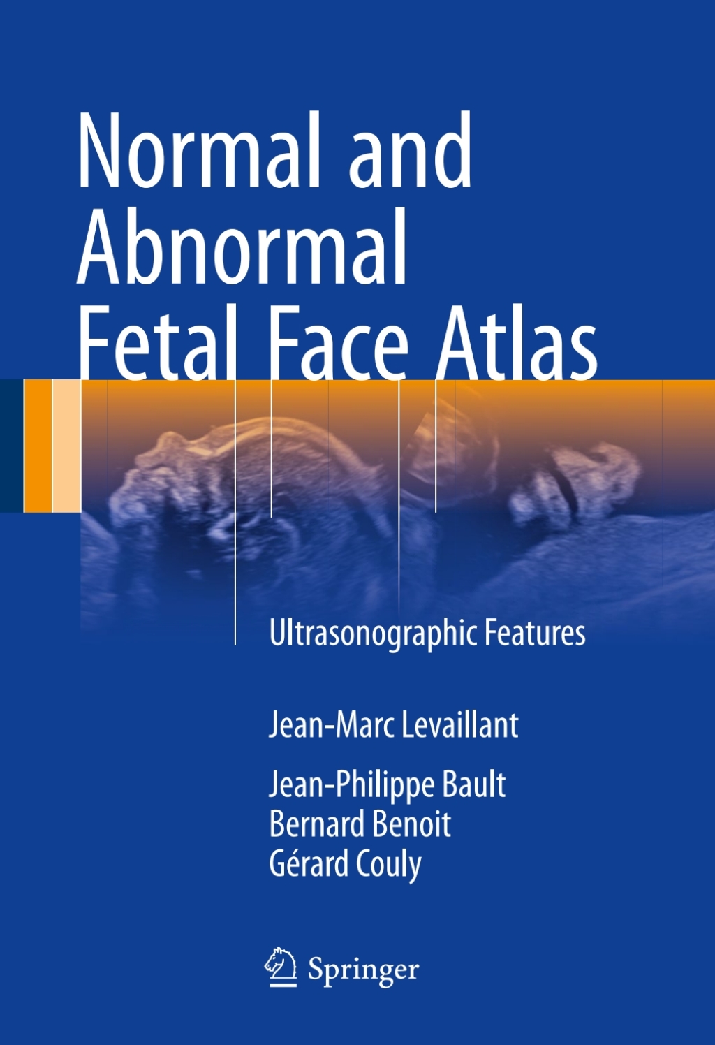 Normal and Abnormal Fetal Face Atlas Ultrasonographic Features
